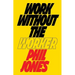 Work Without the Worker: Labour in the Age of Platform Capitalism