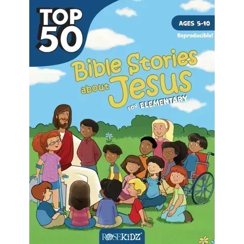 Top 50 Bible Stories about Jesus for Elementary
