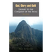 God, Glory and Gold: Journey to the Conquest of the Incas - The Quest