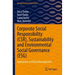 Corporate Social Responsibility (Csr), Sustainability and Environmental Social Governance (Esg): Approaches to Ethical Management