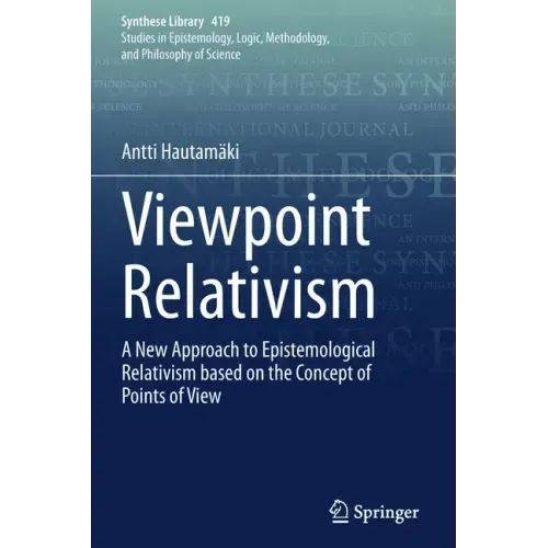 Viewpoint Relativism: A New Approach to Epistemological Relativism Based on the Concept of Points of View