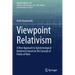 Viewpoint Relativism: A New Approach to Epistemological Relativism Based on the Concept of Points of View