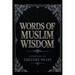 Words of Muslim Wisdom