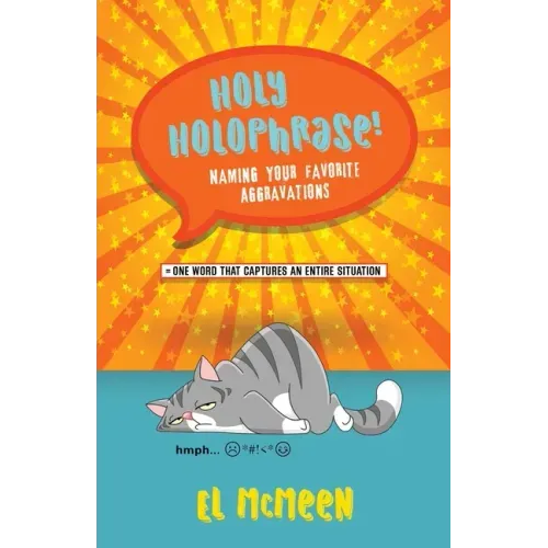 Holy Holophrase!: Naming Your Favorite Aggravations