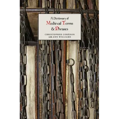 A Dictionary of Medieval Terms and Phrases