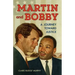 Martin and Bobby: A Journey Toward Justice