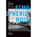Atmospheric Noise: The Indefinite Urbanism of Los Angeles