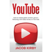 YouTube: How to create great content, grow a following, and make money on YouTube