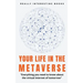 Your Life In The Metaverse