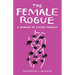 Female Rogue: A Memoir of Living Fiercely