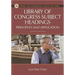 Library of Congress Subject Headings: Principles and Application
