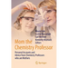 Mom the Chemistry Professor: Personal Accounts and Advice from Chemistry Professors Who Are Mothers