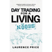 Day Trading for a Living for Noobs: Everything You Need to Know to Start Day Trading for a Living