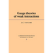 Gauge Theories of Weak Interactions