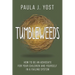 Tumbleweeds: How to be an Advocate for Your Children and Yourself in a Failing System