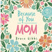 Because of You: Mom: