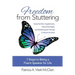 Freedom from Stuttering: Using Nutrition, Supplements, Natural Strategies, and Quality Speech Therapy to Rewire the Brain