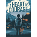 A Heart of Courage