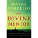 The Divine Mentor: Growing Your Faith as You Sit at the Feet of the Savior