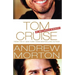 Tom Cruise: An Unauthorized Biography