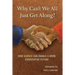 Why Can't We All Just Get Along?: How Science Can Enable A More Cooperative Future.