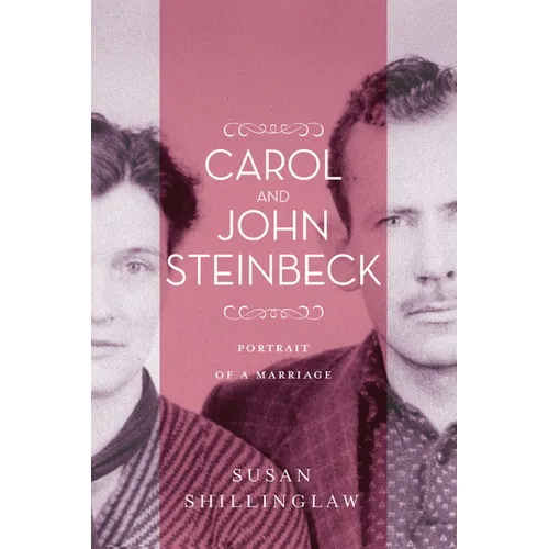 Carol and John Steinbeck: Portrait of a Marriage