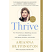 Thrive: The Third Metric to Redefining Success and Creating a Life of Well-Being, Wisdom, and Wonder
