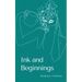 Ink and Beginnings