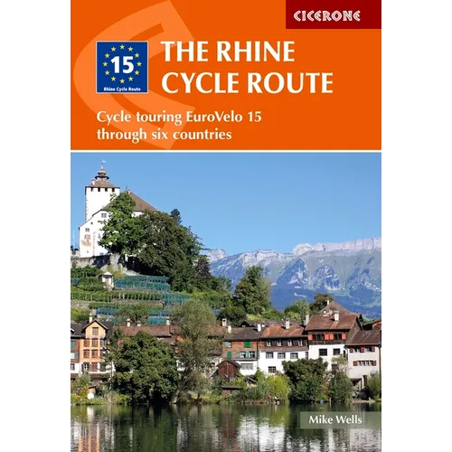 The Rhine Cycle Route: From Source to Sea Through Switzerland, Germany and the Netherlands