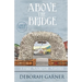 Above the Bridge: Large Print Edition