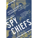 Spy Chiefs: Volume 2: Intelligence Leaders in Europe, the Middle East, and Asia