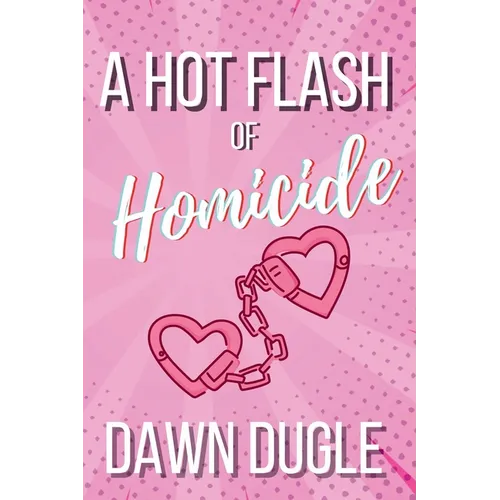 A Hot Flash of Homicide: Flamingo Cove Book One