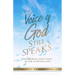 The Voice of God Still Speaks: Discovering God's Voice in our Everyday Lives