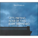 Tim Etchells: Let's Pretend None of This Ever Happened