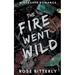 The Fire Went Wild: A Slasher Romance