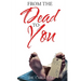 From the Dead to You