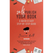 Self-Publish Your Book: A Quick & Easy Step-by-Step Guide