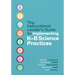 The Instructional Leader's Guide to Implementing K-8 Science Practices