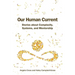 Our Human Current: Stories about Complexity, Systems, and Mentorship
