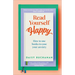 Read Yourself Happy: How to Use Books to Ease Your Anxiety