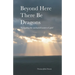 Beyond Here There Be Dragons: Navigating the uncharted waters of grief