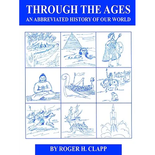 Through the Ages: An Abbreviated History of Our World