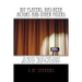 Bit Players, Has-Been Actors and Other Posers: A must-read for fans of Glee, High School Musical and Twilight