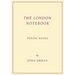 The London Notebook: Poetic Notes