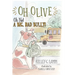 OH OLIVE, Oh No! A BIG BAD BULLY!