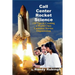 Call Center Rocket Science: 110 Tips to Creating a World Class Customer Service Organization