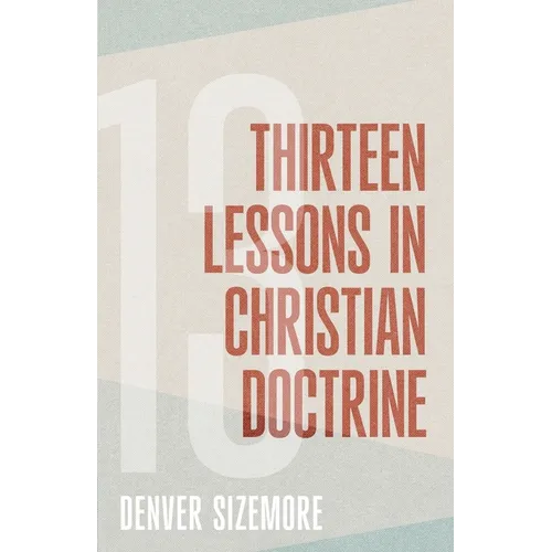 Thirteen Lessons in Christian Doctrine