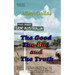 The Good The Bad & the Truth