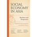Social Economy in Asia: Realities and Perspectives