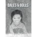 Bales & Bolls: A Memoir in Short Stories